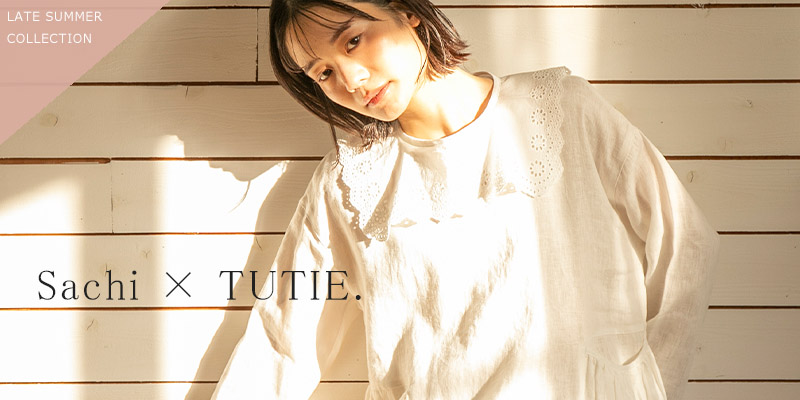 Sachi×TUTIE. LATE SUMMER